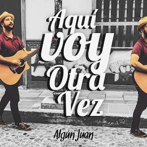 Algún Juan - Aquí Voy Otra Vez.jpeg